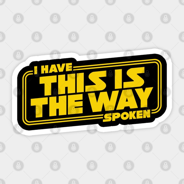 This is the Way Sticker by DavesTees